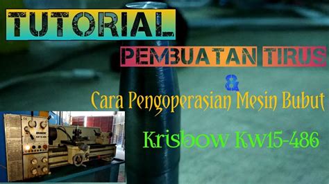 Tutorialcara Pembuatan Tirus Menggunakan Mesin Bubut Kw15 486 Youtube