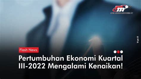 Pertumbuhan Ekonomi RI Kuartal III 2022 Diprediksi BI Capai 5 5 Persen