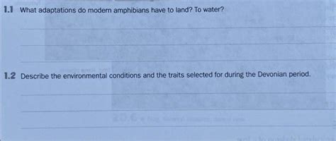 Solved 1.1 What adaptations do modern amphibians have to | Chegg.com