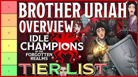 Brother Uriah Tier List Ranking Overview Idle Champions YouTube