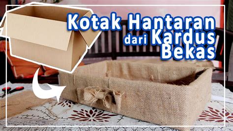 Tutorial Membuat Kotak Hantaran Dari Kardus Bekas Satu Trik