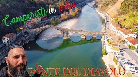 PONTE DEL DIAVOLO O Della MADDALENA Borgo A Mozzano Lucca 1000 Anni Di