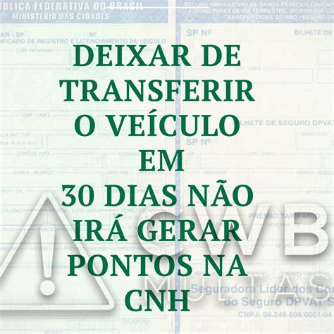 Multa Por Não Transferir O Veículo Em 30 Dias - DEIXAR DE TRANSFERIR O VEÍCULO EM 30 DIAS
