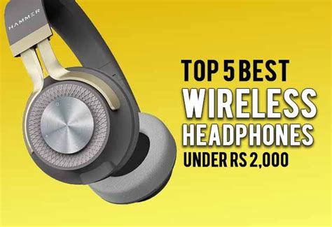 Top 5 Best Wireless Headphones Under 2000 Rupees