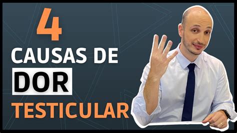 Dor No Testículo 4 Causas Dr Paulo Esteves Urologista E Andrologista Youtube