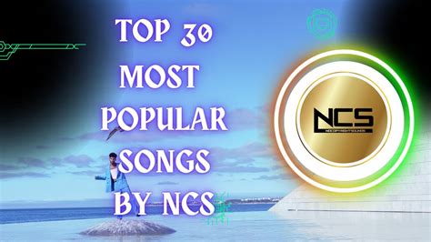 Top Most Popular Songs By Ncs Best Of Ncs Most Viewed Songs