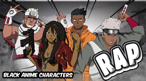 Black Anime Characters Rap Cypher Came A Long Way BLM ToonGod Ft