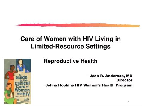 Ppt Care Of Women With Hiv Living In Limited Resource Settings