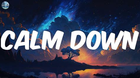 Calm Down Rema Lyrics Lewis Capaldi Sia Bruno Mars YouTube