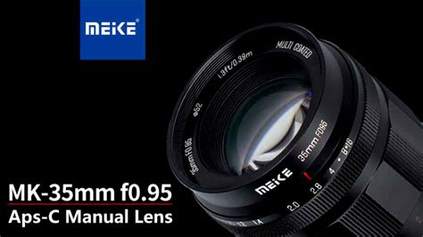 Новый мануальный объектив Meike 35mm F0 95 Aps C для камер с байонетами