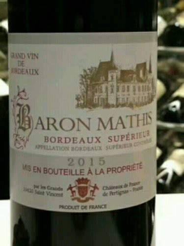 Les Grands Ch Teaux De France Baron Mathis Bordeaux Sup Rieur Vivino