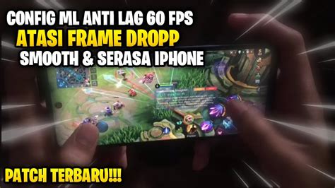 Update Config Ml Anti Lag Fps Cara Atasi Lag Mobile Legend