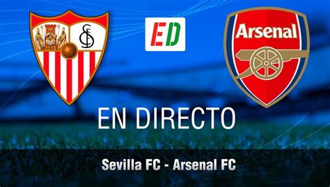 Sevilla Arsenal Resultado Resumen Y Goles Estadio Deportivo