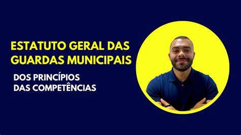 Estatuto Geral Das Guardas Municipais Parte 1 Concurso Gcm Youtube