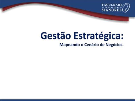 Ppt Gest O Estrat Gica Mapeando O Cen Rio De Neg Cios Powerpoint