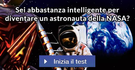 Sei Abbastanza Intelligente Per Diventare Un Astronauta Della NASA