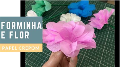 Forminha E Flor De Papel Crepom FÁcil De Fazer 2 Em 1 Youtube