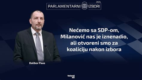 Ef Ids A Ne Emo Sa Sdp Om Milanovi Nas Je Iznenadio Ali Otvoreni