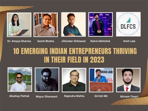 10 Emerging Indian Entrepreneurs Thriving In Their Field In 2023 ...