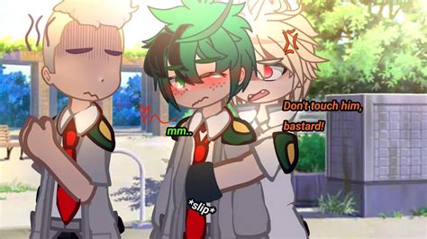 🥵🔥 Don T You Dare Touch What S Mine ~ 🥵🔥 Bkdk 🏳️‍🌈 Gacha Club Mha Bnha Meme Trend