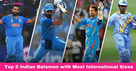 Top 5 Indian Batsmen With Most International Sixes Desi Indian