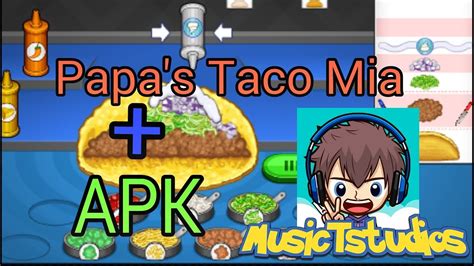 Papa s taco mía HD Apk YouTube