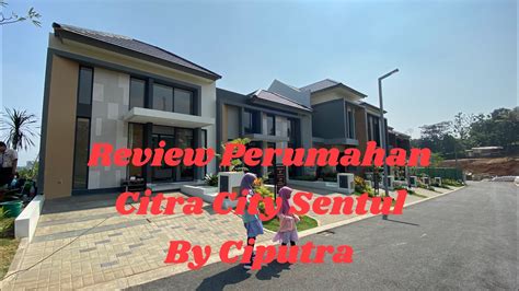 Review Perumahan CITRA CITY SENTUL By Ciputra YouTube