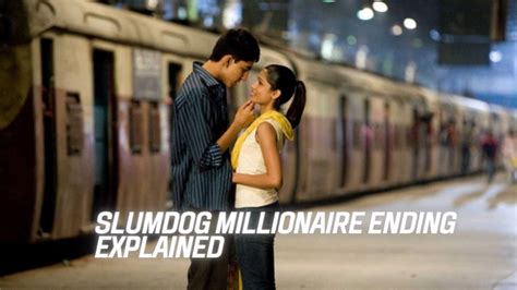 Slumdog Millionaire Ending Explained - Endante