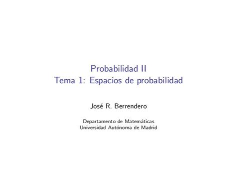 Pdf Probabilidad Ii Tema Espacios De Probabilidadverso Mat Uam Es