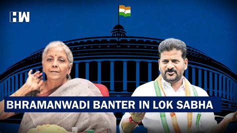 A Heated Argument In Lok Sabha Between Nirmala Sitharaman And Revanth