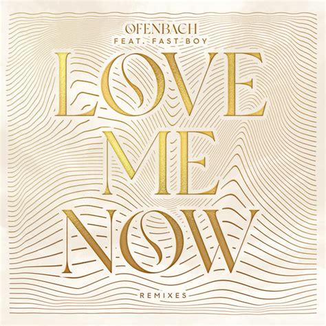 Love Me Now Feat FAST BOY LUM X Remix Single By Ofenbach Spotify