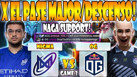 Og Vs Nigma Galaxy Bo Game Sumail Atf Vs Bzm Dpc Weu Tour