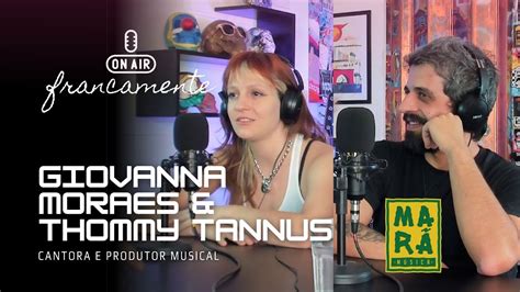 Giovanna Moraes Thommy Tannus Youtube