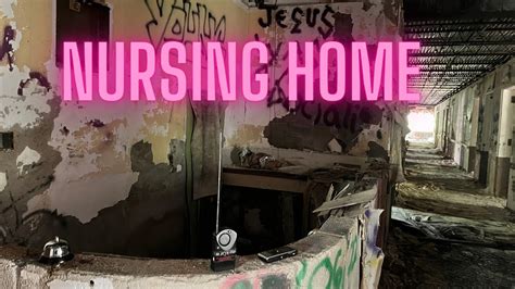 Abandoned Nursing Home Youtube