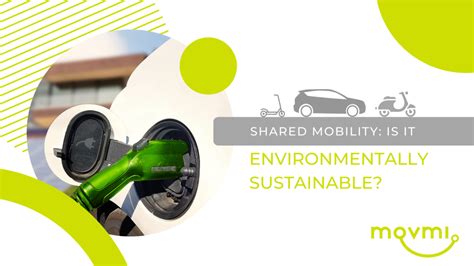 How Environmentally Sustainable In Shared Mobility Movmi