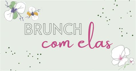 Brunch ELAS Em Nova Lima Sympla