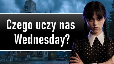 Czego możemy nauczyć się od Wednesday Addams YouTube