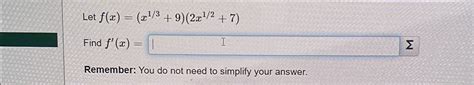 Solved Let F X X13 9 2x12 7 Find F X Remember You Do