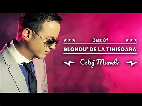 Blondu De La Timisoara BEST OF Colaj Cele Mai Frumoase Manele Cu