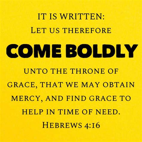 A Yellow Sign That Says It Is Written Let Us Therefore Come Boldly Unto