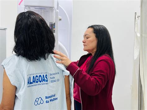 Hospital Da Mulher De Alagoas Realiza Mamografias De Janeiro A