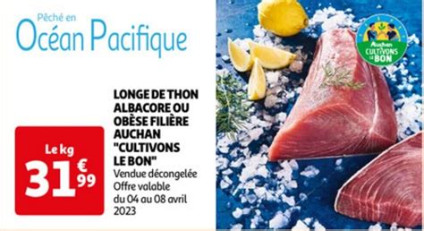 Longe De Thon Albacore Ou Obese Le Kg Promotie Bij Auchan