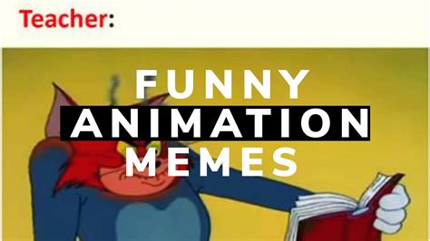 Funny Animation Memes