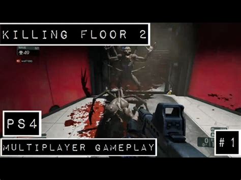 KILLING FLOOR 2 PS4 Multiplayer Gameplay 1 YouTube