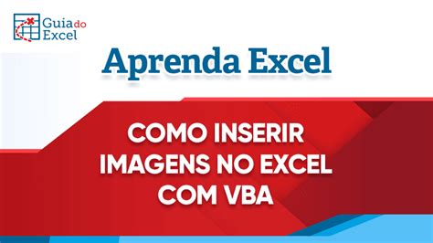 Inserir Imagens Em C Lulas No Excel Vba Guia Do Excel