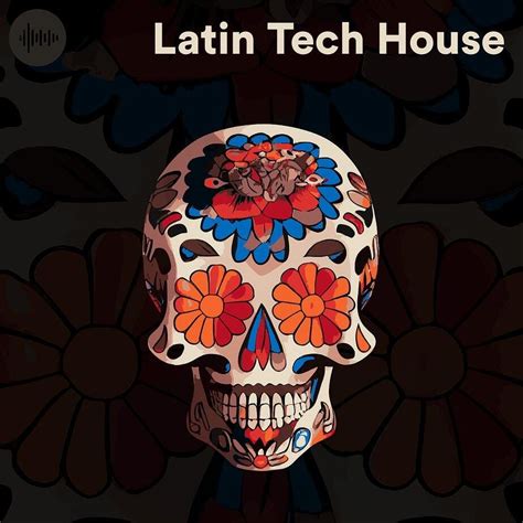 Latin Tech House Mix Spotify Playlist