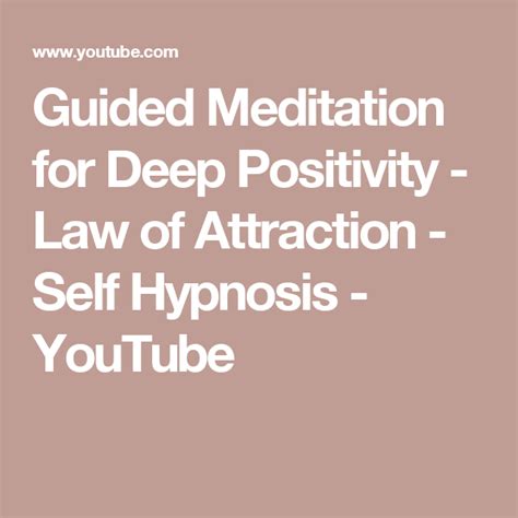 Guided Meditation For Deep Positivity Law Of Attraction Self