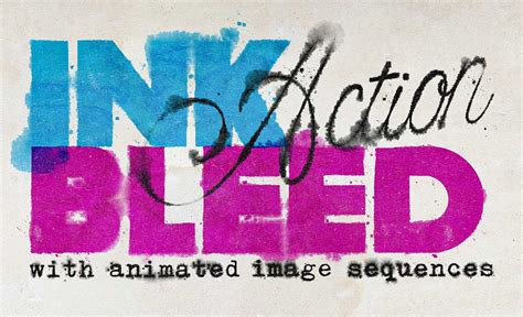 Ink Bleed Action