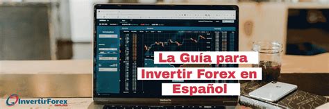 Como Invertir En Forex Actualizado Junio 2024