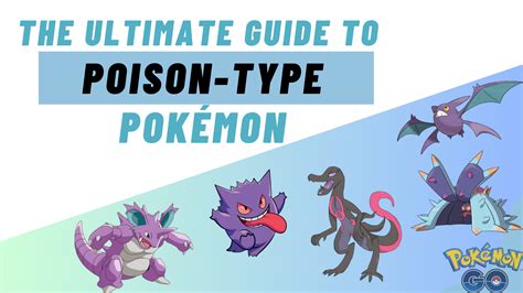 The Ultimate Guide to Poison-type Pokémon - Pokemon Go Map | Blog